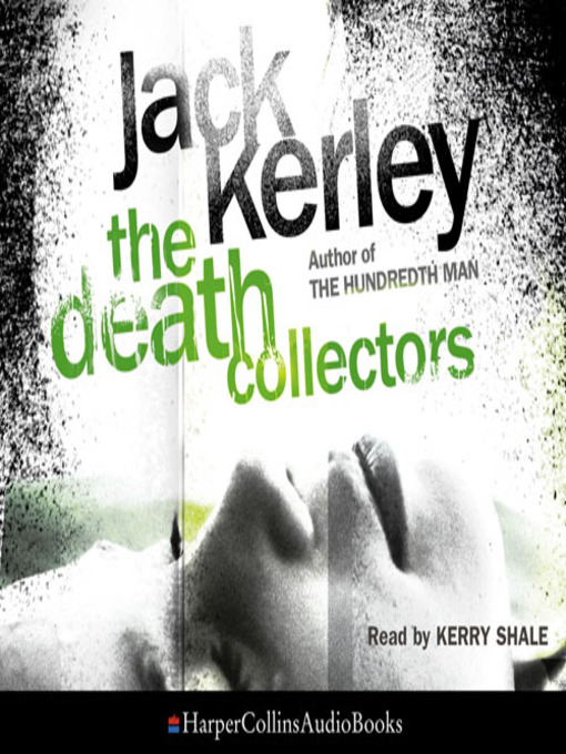Title details for The Death Collectors by J. A. Kerley - Available